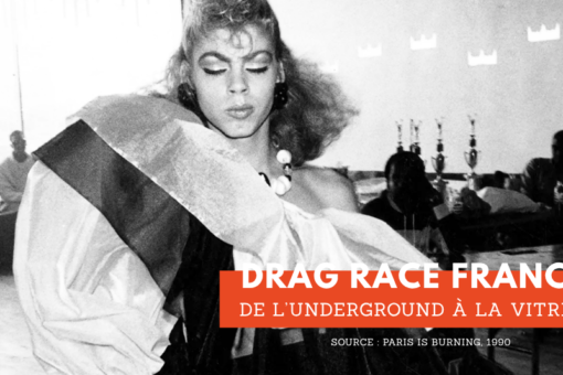 Drag Race France, de l’underground à la vitrine. Paradoxes de la médiatisation du drag.